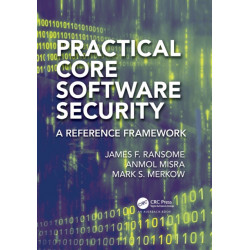 Practical Core Software Security: A Reference Framework