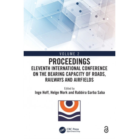 Eleventh International Conference on the Bearing Capacity of Roads, Railways and Airfields: Volume 2