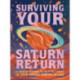 Surviving Your Saturn Return: A Guided Journal to Help You Thrive in Your Cosmic Coming-of-Age
