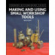 Making and Using Small Workshop Tools