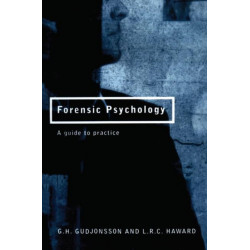 Forensic Psychology: A Guide to Practice