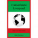 Transatlantic Liverpool: Shades of the Black Atlantic