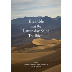 The Bible and the Latter-day Saint Tradition