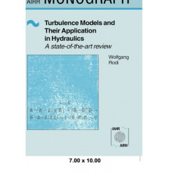 Turbulence Models and Their Application in Hydraulics: A state-of-the-art review