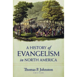 A History of Evangelism in North America