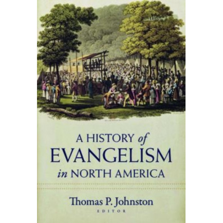 A History of Evangelism in North America
