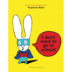 I Don't Want to Go to School!