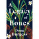 A Legacy of Bones