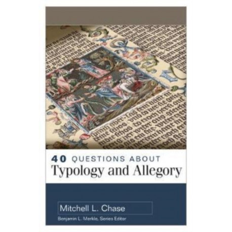40 Questions About Typology and Allegory
