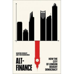 Alt-Finance: How the City of London Bought Democracy