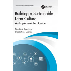 Building a Sustainable Lean Culture: An Implementation Guide