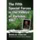 The Fifth Special Forces in the Valleys of Vietnam, 1967: An Insider's Account