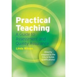 Practical Teaching: A Guide to Assessment and Quality Assurance: Black and White Version