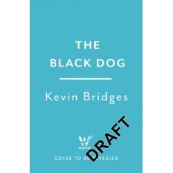 The Black Dog: The life-affirming debut novel from one of Britain's most-loved comedians