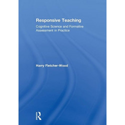 Responsive Teaching: Cognitive Science and Formative Assessment in Practice