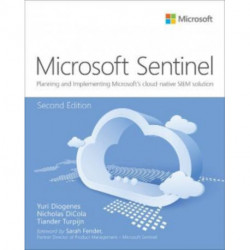 Microsoft Azure Sentinel: Planning and implementing Microsoft's cloud-native SIEM solution