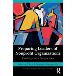 Preparing Leaders of Nonprofit Organizations: Contemporary Perspectives