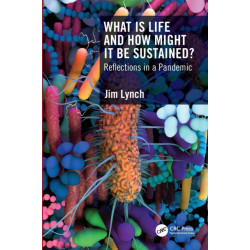 What Is Life and How Might It Be Sustained?: Reflections in a Pandemic
