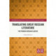 Translating Great Russian Literature: The Penguin Russian Classics