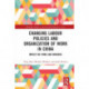 Changing Labour Policies and Organization of Work in China: Impact on Firms and Workers