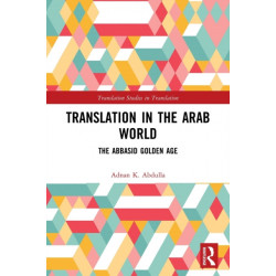 Translation in the Arab World: The Abbasid Golden Age