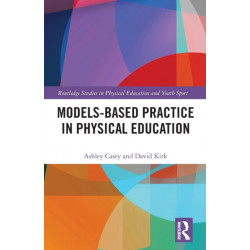 Models-based Practice in Physical Education