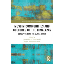 Muslim Communities and Cultures of the Himalayas: Conceptualizing the Global Ummah