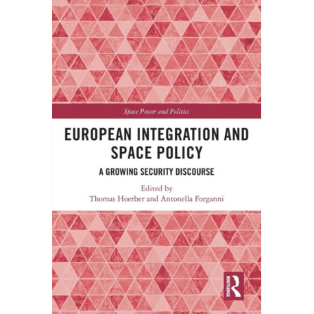 European Integration and Space Policy: A Growing Security Discourse