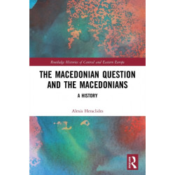 The Macedonian Question and the Macedonians: A History
