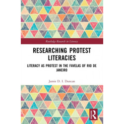 Researching Protest Literacies: Literacy as Protest in the Favelas of Rio de Janeiro