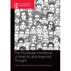 The Routledge Handbook of Anarchy and Anarchist Thought