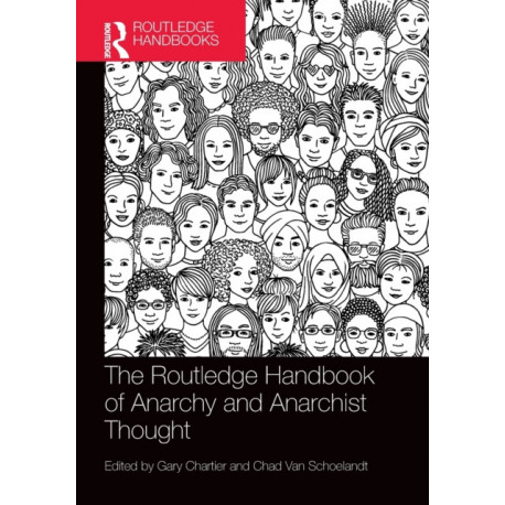 The Routledge Handbook of Anarchy and Anarchist Thought