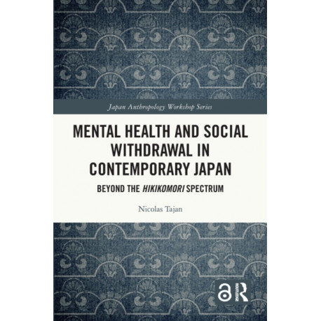 Mental Health and Social Withdrawal in Contemporary Japan: Beyond the Hikikomori Spectrum