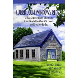 Curriculum Windows Redux: What Curriculum Theorists Can Teach Us About Schools and Society Today