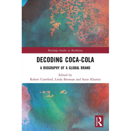 Decoding Coca-Cola: A Biography of a Global Brand