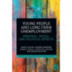 Young People and Long-Term Unemployment: Personal, Social, and Political Effects