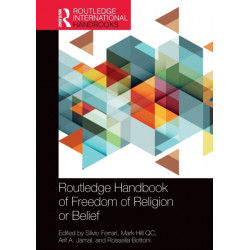 Routledge Handbook of Freedom of Religion or Belief