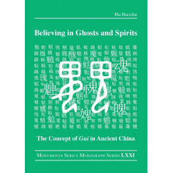Believing in Ghosts and Spirits: The Concept of Gui in Ancient China