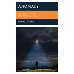 Anomaly: A Scientific Exploration of the UFO Phenomenon