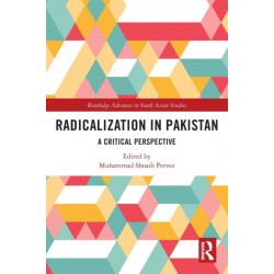 Radicalization in Pakistan: A Critical Perspective