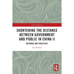 Shortening the Distance between Government and Public in China II: Methods and Practices