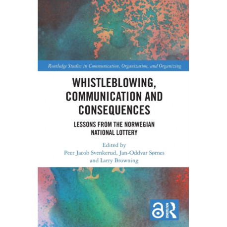 Whistleblowing, Communication and Consequences: Lessons from The Norwegian National Lottery