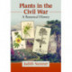 The Plants in the Civil War: A Botanical History