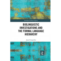 Biolinguistic Investigations and the Formal Language Hierarchy