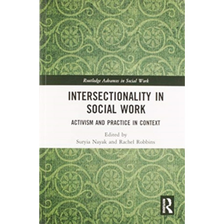 Intersectionality in Social Work: Activism and Practice in Context