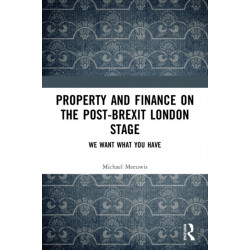 Property and Finance on the Post-Brexit London Stage: We Want What You Have