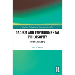 Daoism and Environmental Philosophy: Nourishing Life
