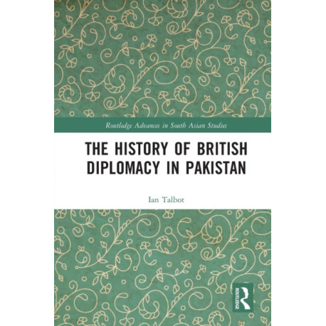 The History of British Diplomacy in Pakistan