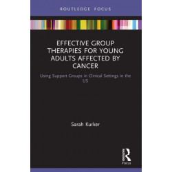 Effective Group Therapies for Young Adults Affected by Cancer: Using Support Groups in Clinical Settings in the US