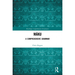 Maku: A Comprehensive Grammar